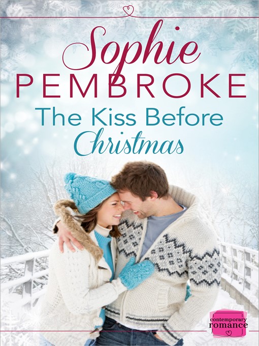 Title details for The Kiss Before Christmas by Sophie Pembroke - Available